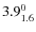$ 3.9^{\rm0}_{1.6} $