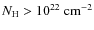 $N_{\rm H} > 10^{22}~{\rm cm^{-2}}$