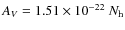 $A_V = 1.51 \times 10^{-22}~ N_{\rm h}$