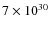 $7 \times 10^{30}$