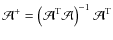 $\mathcal{A}^+ = \left( \mathcal{A}^{\rm T} \mathcal{A}\right)^{-1}\mathcal{A}^{\rm T}$