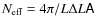 $N_{\rm eff} = 4\pi / L \Delta L \tens{A}$