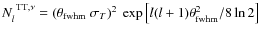 $N_l^{{\rm ~ TT},\nu}=(\theta_{{\rm fwhm}} ~ \sigma_T)^2 ~\exp\left[ l(l+1) \theta_{{\rm fwhm}}^2/8\ln{2}\right]$