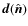 $\vec{d}(\hat{\vec n})$