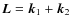 $\vec L = \vec k_1 + \vec k_2$