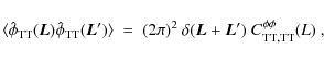 \begin{displaymath}\langle \hat{\phi}_{{\rm TT}}(\vec L)\hat{\phi}_{{\rm TT}}(\v...
...i)^2~ \delta(\vec L+\vec L')~ C_{{\rm TT,TT}}^{\phi\phi}(L)~ ,
\end{displaymath}
