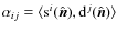 $\alpha_{ij} = \langle {\rm {s}}^i(\hat{\vec n}) , {\rm {d}}^j(\hat{\vec n}) \rangle$
