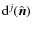 ${\rm {d}}^j(\hat{\vec n})$
