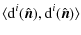 $\displaystyle \langle {\rm {d}}^i(\hat{\vec n}) , {\rm {d}}^i(\hat{\vec n}) \rangle$