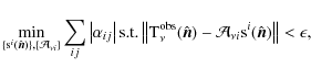 \begin{displaymath}\min_{\{ {\rm s}^i(\hat{\vec n}) \},\{ \mathcal{A}_{\nu i}\}}...
...al{A}_{\nu i}{\rm s}^i(\hat{\vec n}) \right \Vert < \epsilon,
\end{displaymath}