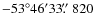 $-53^\circ46^\prime33\hbox{$.\!\!^{\prime\prime}$ }820$
