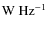 ${\rm W~Hz^{-1}}$