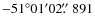 $-51^\circ01^\prime02\hbox{$.\!\!^{\prime\prime}$ }891$