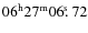 $06^{\rm h}27^{\rm m}06\hbox{$.\!\!^{\rm s}$ }72$