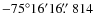$-75^\circ16^\prime16\hbox{$.\!\!^{\prime\prime}$ }814$