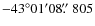 $-43^\circ01^\prime08\hbox{$.\!\!^{\prime\prime}$ }805$