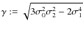 $\gamma:=\sqrt{3\sigma_0^2\sigma_2^2-2\sigma_1^4}$