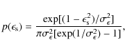 \begin{displaymath}p(\epsilon_{\rm s})=
\frac{\exp[(1-\epsilon_{\rm s}^2)/\sigm...
...^2]}
{\pi\sigma_{\epsilon}^2[\exp(1/\sigma_{\epsilon}^2)-1]},
\end{displaymath}