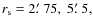 $r_{\rm
s}=2\hbox{$.\mkern-4mu^\prime$ }75,\ 5\hbox{$.\mkern-4mu^\prime$ }5,$