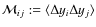 $\mathcal{M}_{ij}:=\langle\Delta y_i\Delta y_j\rangle$