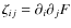 $\zeta_{ij}=\partial_i\partial_jF$