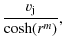 $\displaystyle \frac{v_{\rm j}}{\cosh(r^m)},$