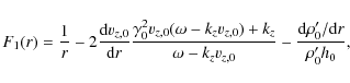 \begin{displaymath}F_1(r) = \frac{1}{r} - 2 \frac{{\rm d}v_{z,0}}{{\rm d}r}\frac...
...- k_z v_{z,0}} - \frac{{\rm d}\rho'_0/{\rm d}r}{\rho'_0 h_0},
\end{displaymath}