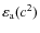 $\varepsilon_{\rm a}(c^2)$