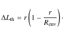 \begin{displaymath}\Delta L_{\rm th} = r \left( 1 - \frac{r}{R_{\rm env}} \right) \cdot
\end{displaymath}