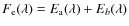 $F_{\rm e}(\lambda) = E_{\rm a}(\lambda) + E_{b}(\lambda)$