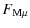 $\displaystyle F_{\rm M\mu}$