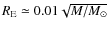 $R_{\rm E}
\simeq 0.01 \sqrt{M/M_{\odot}}$