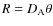 $R=D_{\rm A} \theta$
