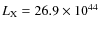 $L_{{\rm X}}=26.9\times 10^{44}$