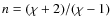 $n=(\chi+2)/(\chi-1)$