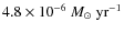 $4.8 \times 10^{-6}~M_{\odot}~{\rm yr}^{-1}$