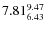 $\rm 7.81_{6.43}^{9.47}$