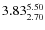$\rm 3.83_{2.70}^{5.50}$