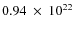 $0.94~\times~10^{22}$