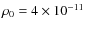 $\rho_0 = 4\times 10^{-11}$