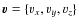 $\vec{v}=\{v_x,v_y,v_z\}$