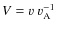 $V = v\; v_{\rm A}^{-1}$