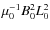 $\mu _0^{-1} B_0^2 L_0^2$