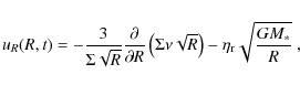 \begin{displaymath}
u_R(R,t) = -\frac{3}{\Sigma\sqrt{R}}\frac{\partial }{\partia...
...gma\nu\sqrt{R}\right) - \eta_{\rm r}\sqrt{\frac{GM_\ast}{R}}~,
\end{displaymath}