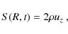 \begin{displaymath}
S(R,t) = 2\rho u_z~,
\end{displaymath}