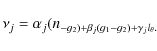 \begin{displaymath}%
\nu_j = \alpha_j (n_\sc - g_2) + \beta_j (g_1 - g_2) + \gamma_j l_\theta.
\end{displaymath}