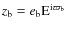 $z_{\rm b}= e_{\rm b}{\rm E}^{{\rm i}\varpi_{\rm b}}$