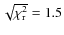 $\sqrt {\chi _{\rm r}^2}= 1.5$