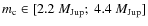 $m_{\rm c} \in [2.2~M_{\rm Jup};~4.4~M_{\rm Jup}]$