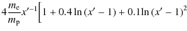 $\displaystyle 4\frac{m_{\rm e}}{m_{\rm p}}x'^{-1} \Big[1+0.4 \ln{(x'-1)}+0.1{\ln{(x'-1)}}^2$